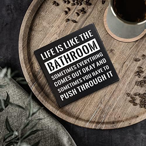 החיים הם כמו חדר האמבטיה - שלט אמנות קיר עץ מעץ מצחיק, קופסת עץ שחורה בית משק חווה בלחיית אמבטיה לוחית,